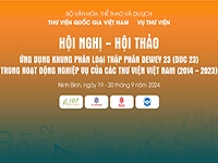 Conférence - Séminaire “Application du Cadre de Classification Décimale Dewey 23 (DDC 23) dans les activités professionnelles des bibliothèques du Vietnam (2014 - 2023)”